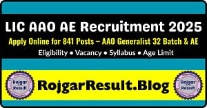 LIC AAO AE Recruitment 2025 – Apply Online for 841 Posts Notification