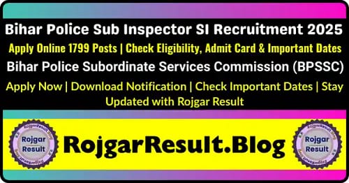 Bihar Police Sub Inspector SI Recruitment 2025 – Apply Online for 1799 Posts | Admit Card & Eligibility