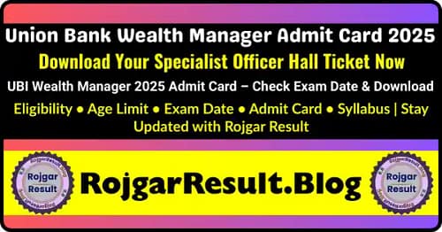 Union Bank Wealth Manager Admit Card 2025 download guide and exam details