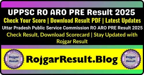 UPPSC RO ARO PRE Result 2025 – Check Your Score and Download Result PDF