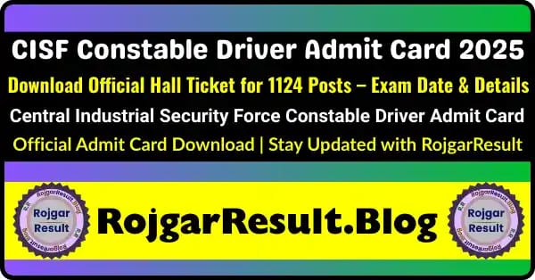 CISF Constable Driver Admit Card 2025 – Download Hall Ticket for 1124 Posts