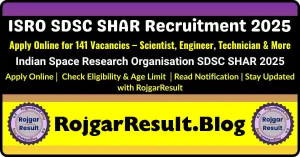 ISRO SDSC SHAR Recruitment 2025 Online Form Apply for 141 Posts – Indian Space Research Organisation