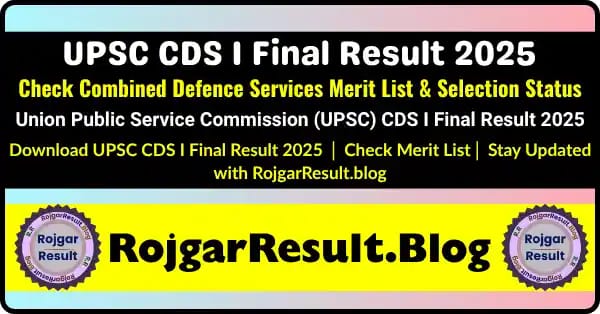 UPSC CDS I Final Result 2025 Merit List – Combined Defence Services Result PDF Download